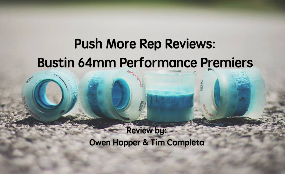 Push More Rep Review: 64mm Performance Premiers
